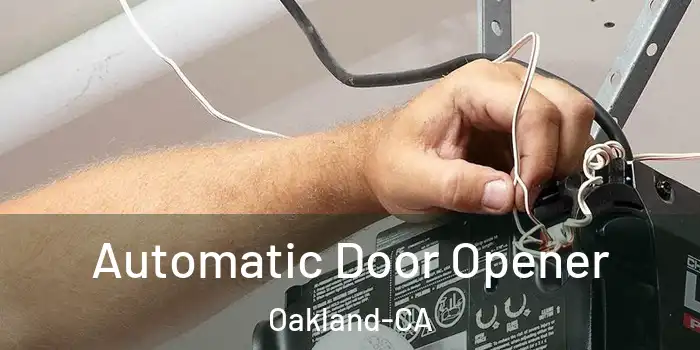  Automatic Door Opener Oakland-CA