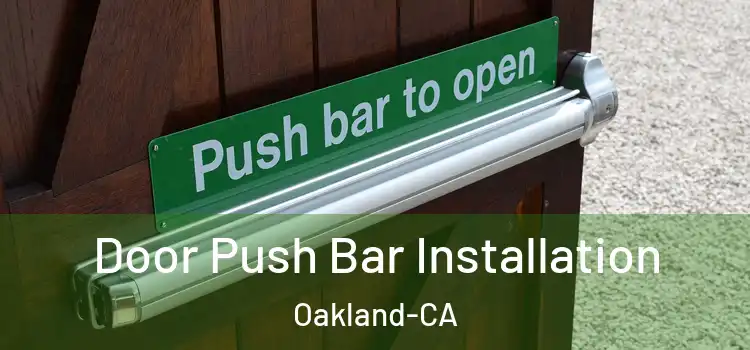 Door Push Bar Installation Oakland-CA