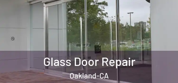  Glass Door Repair Oakland-CA