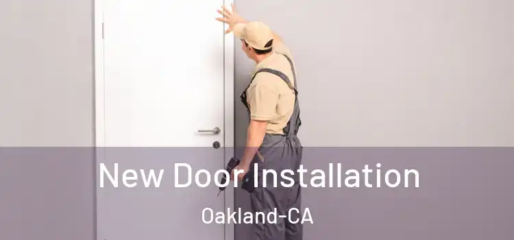  New Door Installation Oakland-CA